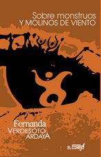 Sobre monstruos y molinos de viento